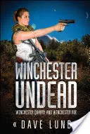 Muertos vivientes de Winchester: Winchester Quarry (Libro Tres) y Winchester Rue (Libro Cuatro) - Winchester Undead: Winchester Quarry (Book Three) and Winchester Rue (Book Four)