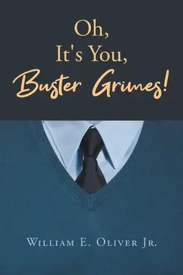 Oh, ¡eres tú, Buster Grimes! - Oh, It's You, Buster Grimes!