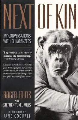 Next of Kin: Mis conversaciones con chimpancés - Next of Kin: My Conversations with Chimpanzees