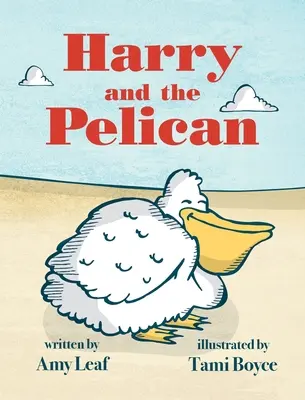 Harry y el pelícano - Harry and the Pelican