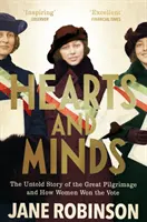 Corazones y mentes: La historia no contada de la Gran Peregrinación y de cómo las mujeres ganaron el voto - Hearts and Minds: The Untold Story of the Great Pilgrimage and How Women Won the Vote