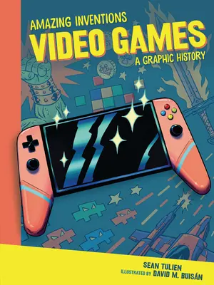 Videojuegos: Una historia gráfica - Video Games: A Graphic History