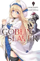 Goblin Slayer, Volumen 1 - Goblin Slayer, Volume 1