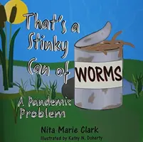 Una apestosa lata de gusanos Un problema pandémico - That's a Stinky Can of Worms! A Pandemic Problem