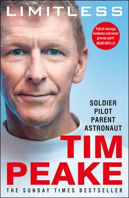 Sin límites: La Autobiografía: La historia superventas del astronauta británico inspirador - Limitless: The Autobiography: The Bestselling Story of Britain's Inspirational Astronaut