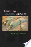 Haunting Legacies: Historias violentas y traumas transgeneracionales - Haunting Legacies: Violent Histories and Transgenerational Trauma
