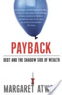 Payback - La deuda y el lado oculto de la riqueza - Payback - Debt and the Shadow Side of Wealth