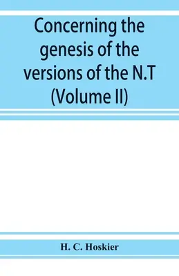 A propósito de la génesis de las versiones del N.T.; observaciones sugeridas por el estudio de P y las cuestiones conexas relativas a los Evangelios - Concerning the genesis of the versions of the N.T.; remarks suggested by the study of P and the allied questions as regards the Gospels