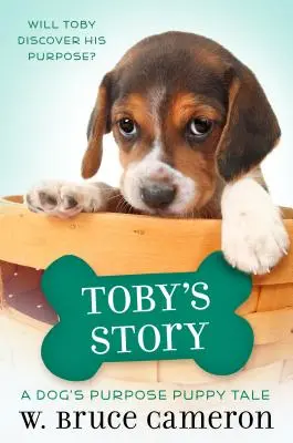 La historia de Toby: La historia de un cachorro - Toby's Story: A Puppy Tale