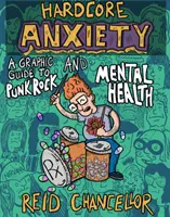 Ansiedad Hardcore: Guía gráfica del punk rock y la salud mental - Hardcore Anxiety: A Graphic Guide to Punk Rock and Mental Health