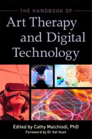 Manual de arteterapia y tecnología digital - The Handbook of Art Therapy and Digital Technology