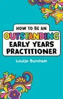 Cómo ser un excelente educador infantil - How to be an Outstanding Early Years Practitioner