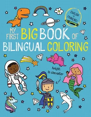 Mi primer gran libro bilingüe para colorear en francés - My First Big Book of Bilingual Coloring French