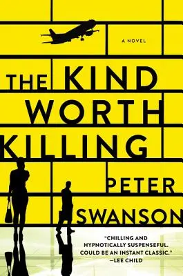 La clase que vale la pena matar - The Kind Worth Killing