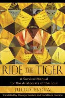 Ride the Tiger: Manual de supervivencia para los aristócratas del alma - Ride the Tiger: A Survival Manual for the Aristocrats of the Soul