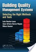 Creación de sistemas de gestión de la calidad: Selección de los métodos y herramientas adecuados - Building Quality Management Systems: Selecting the Right Methods and Tools