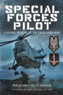 Piloto de las Fuerzas Especiales: A Flying Memoir of the Falklands War (Piloto de las fuerzas especiales: memorias de vuelo de la guerra de las Malvinas) - Special Forces Pilot: A Flying Memoir of the Falklands War