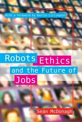 Robots, ética y el futuro del empleo - Robots, Ethics and the Future of Jobs