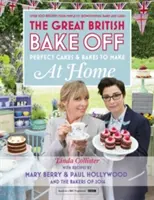 Great British Bake Off - Tartas y bizcochos perfectos para hacer en casa - Great British Bake Off - Perfect Cakes & Bakes To Make At Home