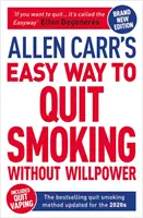 La manera fácil de dejar de fumar sin fuerza de voluntad de Allen Carr - Incluye dejar de vapear - El método más vendido para dejar de fumar actualizado para la década de 2020 - Allen Carr's Easy Way to Quit Smoking Without Willpower - Includes Quit Vaping - The Best-selling Quit Smoking Method Updated for the 2020s