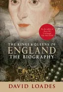 Reyes y Reinas de Inglaterra: La Biografía - The Kings & Queens of England: The Biography