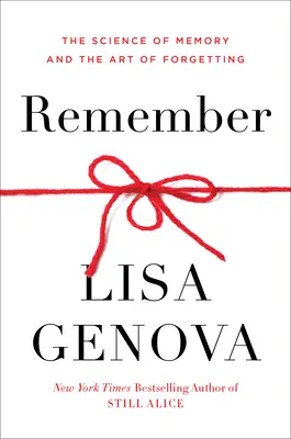 Recordar: La ciencia de la memoria y el arte de olvidar - Remember: The Science of Memory and the Art of Forgetting