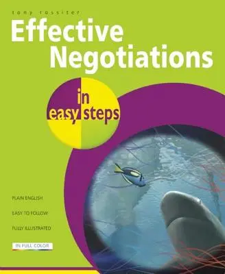 Negociaciones eficaces en sencillos pasos - Effective Negotiations in Easy Steps