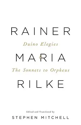 Elegías de Duino y Sonetos a Orfeo: Edición bilingüe - Duino Elegies & the Sonnets to Orpheus: A Dual-Language Edition