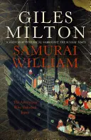 Samurai William - El aventurero que descubrió Japón - Samurai William - The Adventurer Who Unlocked Japan