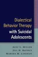 Terapia dialéctica conductual con adolescentes suicidas - Dialectical Behavior Therapy with Suicidal Adolescents