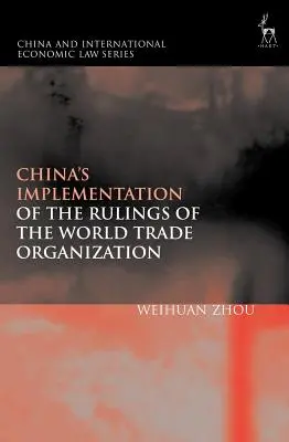 China aplica las resoluciones de la Organización Mundial del Comercio - China's Implementation of the Rulings of the World Trade Organization