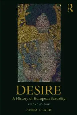 Deseo: Historia de la sexualidad europea - Desire: A History of European Sexuality