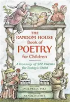 El libro de poesía infantil de Random House - The Random House Book of Poetry for Children