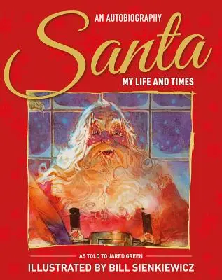 Santa Mi vida y mi época - Autobiografía ilustrada - Santa My Life & Times - An Illustrated Autobiography