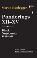 Reflexiones XII-XV: Cuadernos negros 1939-1941 - Ponderings XII-XV: Black Notebooks 1939-1941