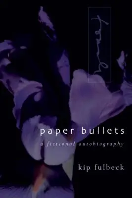 Balas de papel: Una autobiografía ficticia - Paper Bullets: A Fictional Autobiography