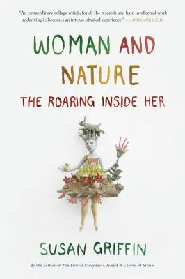 La mujer y la naturaleza: El rugido de su interior - Woman and Nature: The Roaring Inside Her