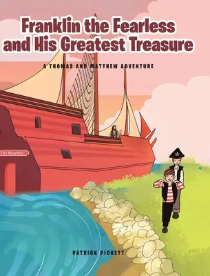 Franklin el intrépido y su gran tesoro: Una aventura de Tomás y Mateo - Franklin the Fearless and His Greatest Treasure: A Thomas and Matthew Adventure