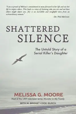 Shattered Silence: La historia no contada de la hija de un asesino en serie (Revisado) - Shattered Silence: The Untold Story of a Serial Killer's Daughter (Revised)