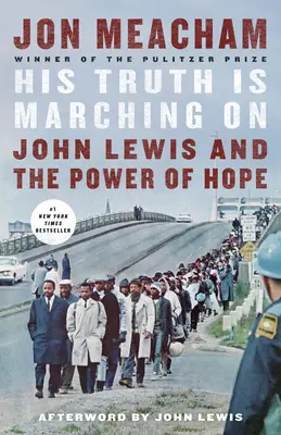 Su verdad sigue marchando: John Lewis y el poder de la esperanza - His Truth Is Marching on: John Lewis and the Power of Hope