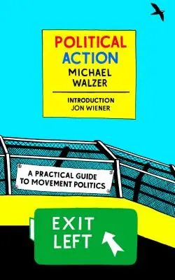 Acción política: Guía práctica de la política de movimientos - Political Action: A Practical Guide to Movement Politics