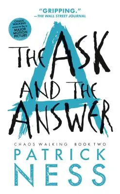 La pregunta y la respuesta (con relato extra): Caos Andante: Segundo libro - The Ask and the Answer (with Bonus Short Story): Chaos Walking: Book Two