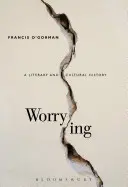 La preocupación: Una historia literaria y cultural - Worrying: A Literary and Cultural History