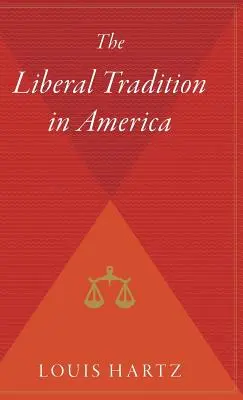 La tradición liberal en América - The Liberal Tradition in America