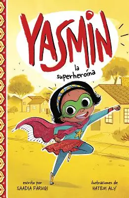 Yasmin la Superherona = Yasmin la Superheroína - Yasmin la Superherona = Yasmin the Superhero