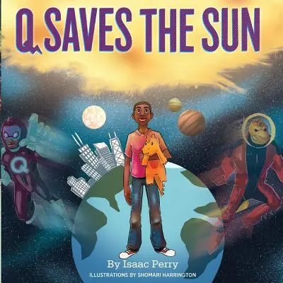 Q Salva el Sol: Serie Super-Q, Libro 1 - Q Saves the Sun: Super-Q Series, Book 1