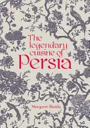 La legendaria cocina de Persia - The Legendary Cuisine of Persia
