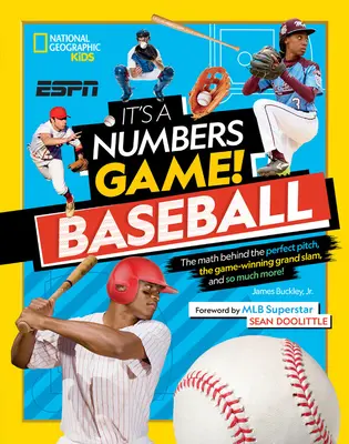 ¡Es un juego de números! Béisbol: Las matemáticas detrás del lanzamiento perfecto, el gran slam ganador y mucho más. - It's a Numbers Game! Baseball: The Math Behind the Perfect Pitch, the Game-Winning Grand Slam, and So Much More!