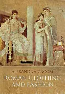 Ropa y moda romanas - Roman Clothing and Fashion