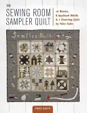 The Sewing Room Sampler Quilt: 16 Bloques, 8 Motivos de Aplique y 1 Impresionante Colcha de Yoko Saito - The Sewing Room Sampler Quilt: 16 Blocks, 8 Applique Motifs & 1 Stunning Quilt by Yoko Saito